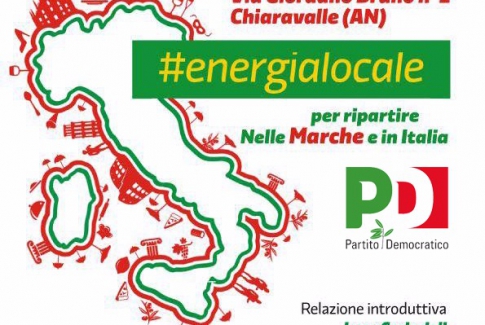 "#ENERGIALOCALE". PER RIPARTIRE NELLE MARCHE E IN ITALIA