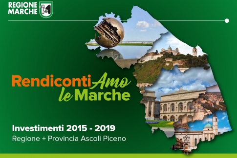 Rendicontiamo le Marche: Investimenti 2015-2019 Regione e Provincia di Ascoli Piceno